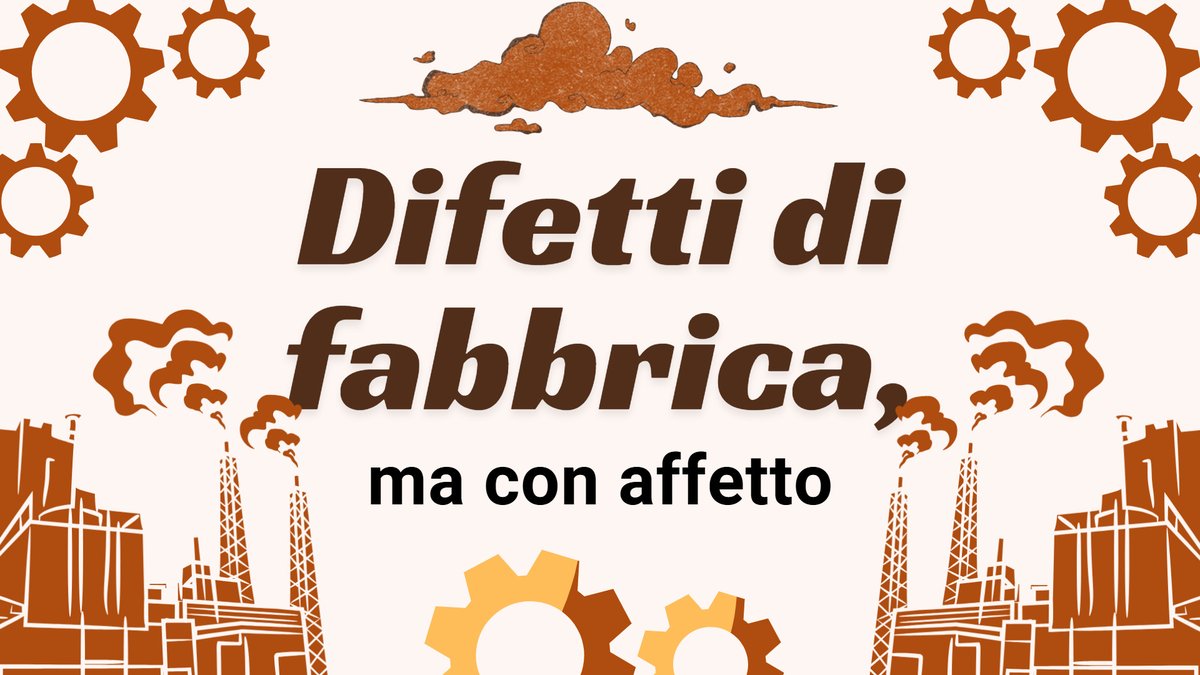 Difetti di Fabbrica, ma con Affetto — illustrazione
